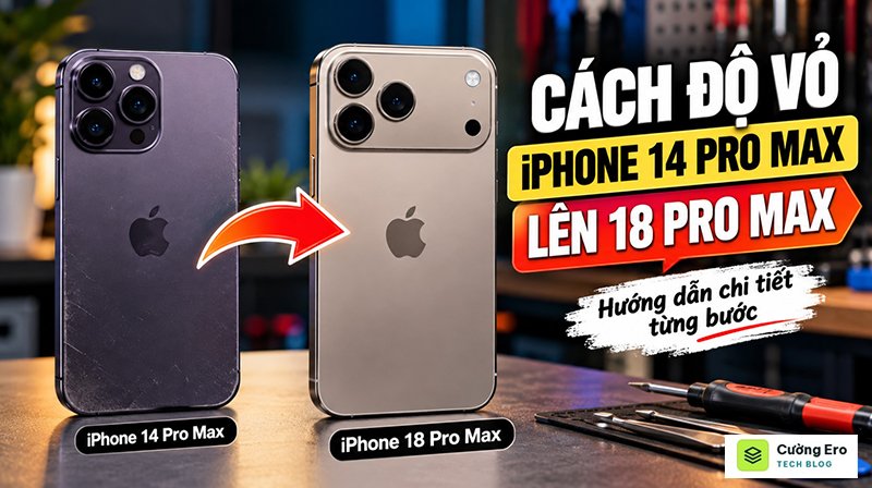 Cách Độ Vỏ iPhone 14 Pro Max Lên 18 Pro Max